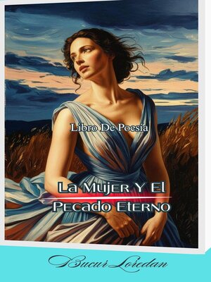 cover image of Libro De Poesía  La Mujer Y El Pecado Eterno